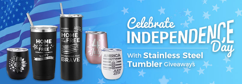 Celebrate Independence Day, with Stainless Steel Tumbler Giveaways