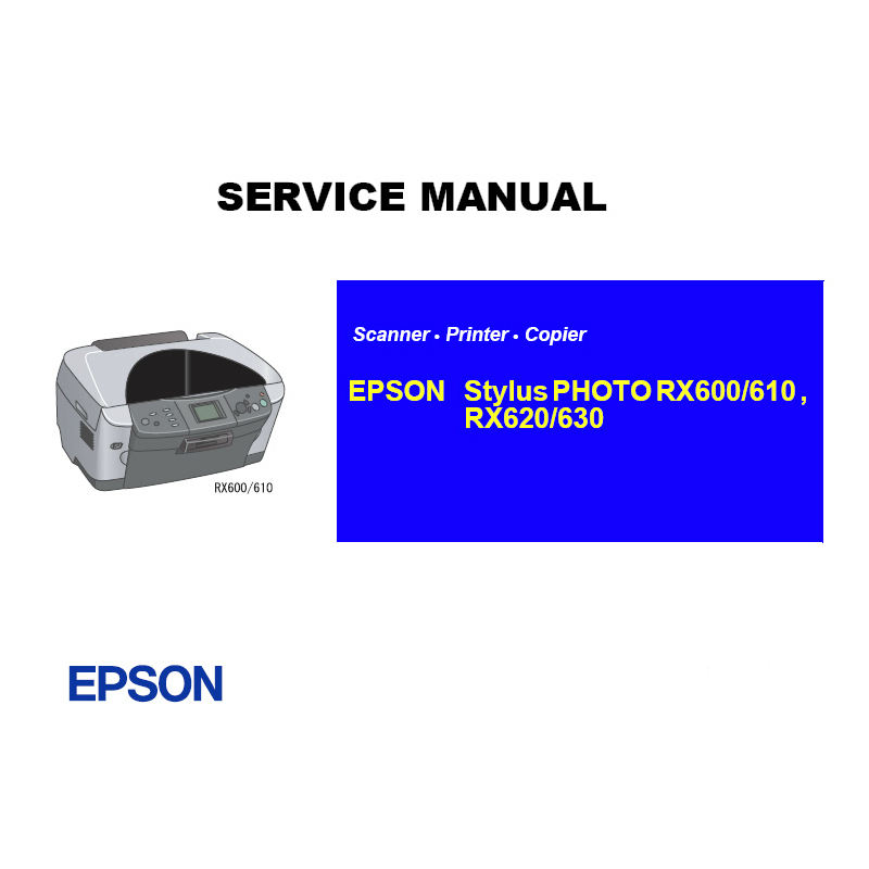 EPSON RX600 610 620 630 Printer English Service Manual (Direct Download)