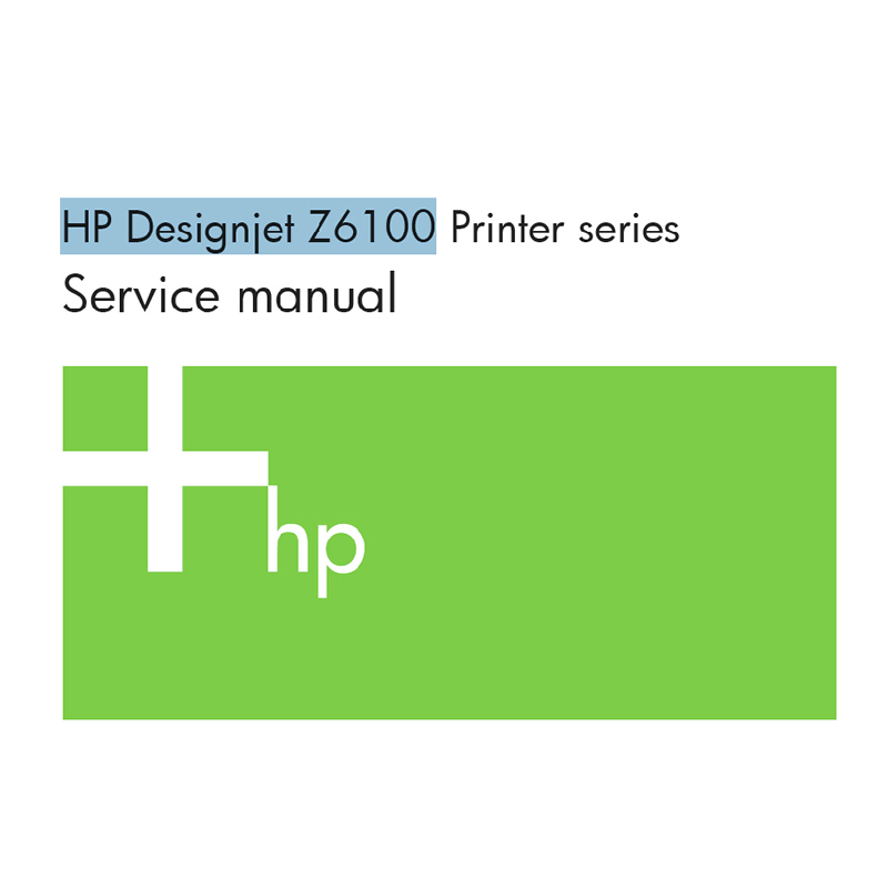 HP Designjet Z6100 Large Formart Printer Plotter English Service Manual(Direct Download)