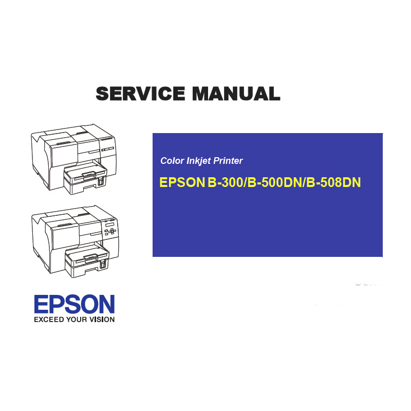 EPSON B-300/B-500DN/B-508DN Printer English Service Manual (Direct Download)