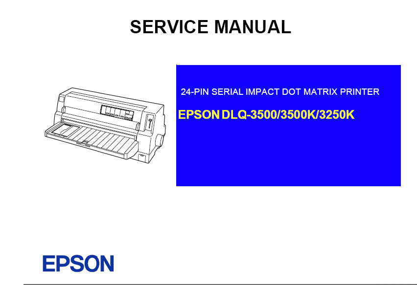 EPSON DLQ-3500 DLQ-3500K DLQ-3250K Printer English Service Manual (Direct Download)